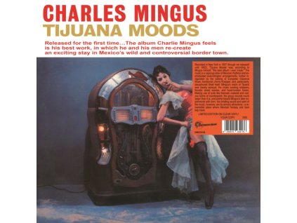 CHARLES MINGUS - Tijuana Moods (Numbered Edition) (Clear Vinyl) (LP)
