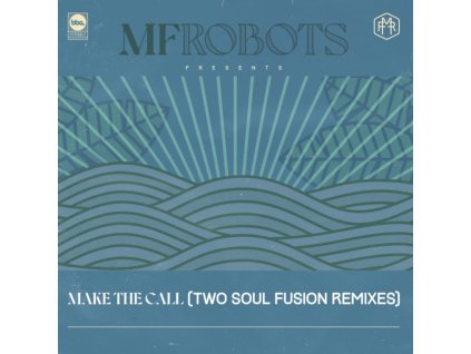 MF ROBOTS - Make The Call - Two Soul Fusion Remixes (LP)