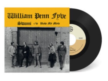 WILLIAM PENN FYVE - Swami / Blow My Mind (7Inch" Vinyl)