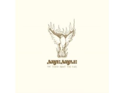 JAYE JAYLE - Thing About The Fire (7Inch" Vinyl)