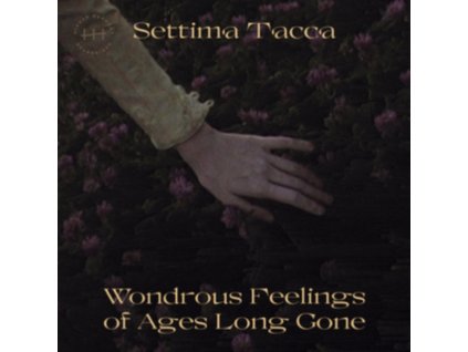 SETTIMA TACCA - Wondrous Feelings Of Ages Long Gone (LP)