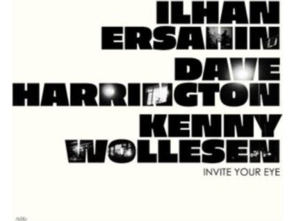 ILHAN ERSAHIN / DAVE HARRINGTON / KENNY WOLLESEN - Invite Your Eye (LP)