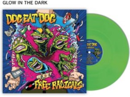 DOG EAT DOG - Free Radicals (Limited Edition) (Green/Glow In The Dark Vinyl) (LP)