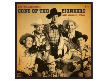 SONS OF THE PIONEERS - Drifting Along With: The Chart Years 1936-50 (LP)