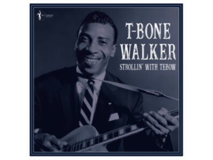 T-BONE WALKER - Strollin With Tebow: 1940-50 (LP)