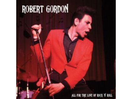 ROBERT GORDON - All For The Love Of Rock N Roll (LP)