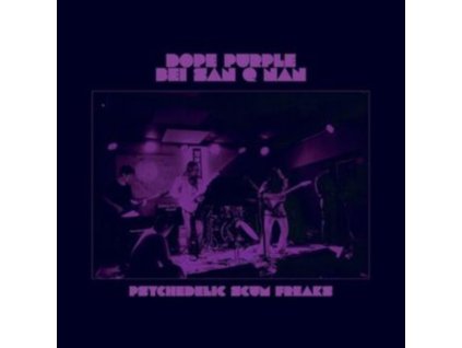 DOPE PURPLE & BEI SAN Q NAN - Psychedelic Scum Freaks (LP)
