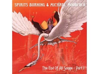SPIRITS BURNING & MICHAEL MOORCOCK - The End Of All Songs (LP)