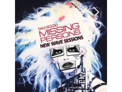 DALE BOZZIO & MISSING PERSONS - New Wave Sessions (2023 Edition) (LP)