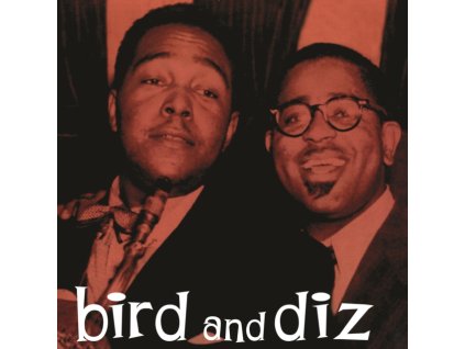 CHARLIE PARKER AND DIZZY GILLESPIE - Bird And Diz (Orange Vinyl) (LP)