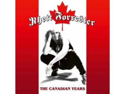 RHETT FORRESTER - The Canadian Years (LP)