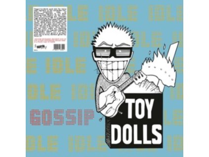 TOY DOLLS - Idle Gossip (LP)
