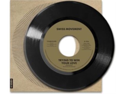 SWISS MOVEMENT - Trying To Win Your Love (7Inch" Vinyl)