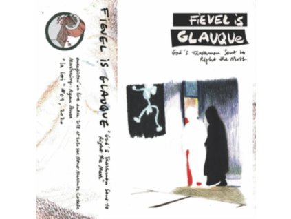FIEVEL IS GLAUQUE - Gods Trashmen Sent To Right The Mess (LP)