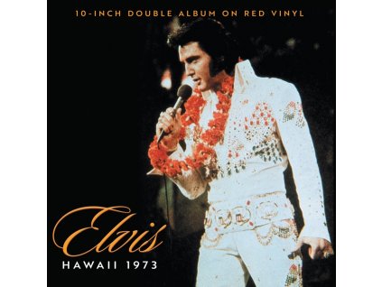 ELVIS PRESLEY - Hawaii 73 (10 Red Box) (10Inch" Vinyl)
