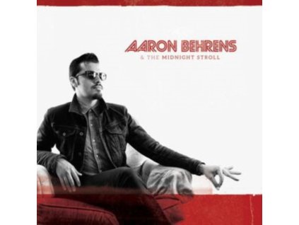 AARON & THE BEHRENS - Aaron Behrens & The Midnight Stroll (LP)