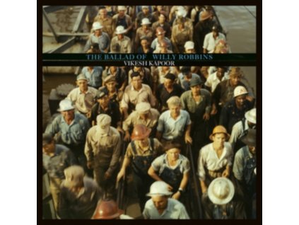 VIKESH KAPOOR - Ballad Of Willy Robbins (LP)