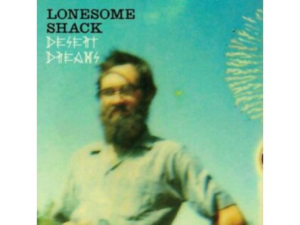 LONESOME SHACK - Desert Dreams (12Inch" Vinyl)