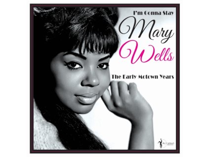 MARY WELLS - Im Gonna Stay - The Early Motown Years 1960-62 (LP)