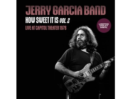 JERRY GARCIA BAND - How Sweet It Is Vol. 2 (Live At Capitol Theatre 1978. Fm Broadcast) (Violet Vinyl) (LP)