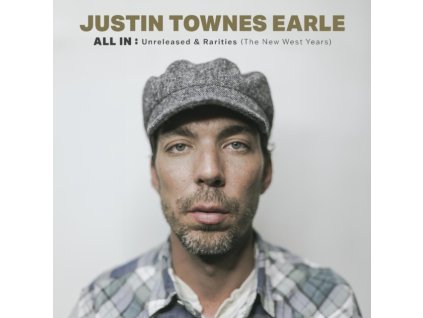 JUSTIN TOWNES EARLE - All In: Unreleased & Rarities (The New West Years) (Deluxe Edition) (LP)