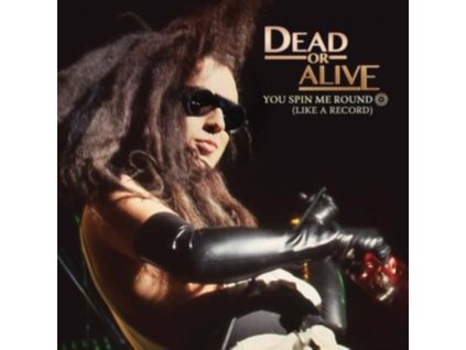 DEAD OR ALIVE - You Spin Me Round (Like A Record) (7Inch" Vinyl)