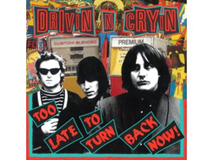 DRIVIN N CRYIN - Too Late To Turn Back Now (Clear Yellow Vinyl) (LP)
