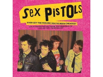 SEX PISTOLS - Ever Get The Feeling Youve Been Cheated? Live At Winterland Ballroom. San Francisco. Ca. 14 Jan 1978 - Fm Broadcast (Turquoise Vinyl) (LP)