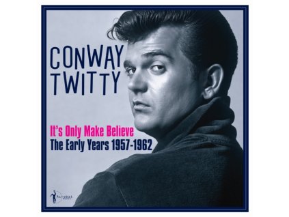 CONWAY TWITTY - Conway Twitty - Its Only Make Believe: The Early Years 1957-62 (LP)