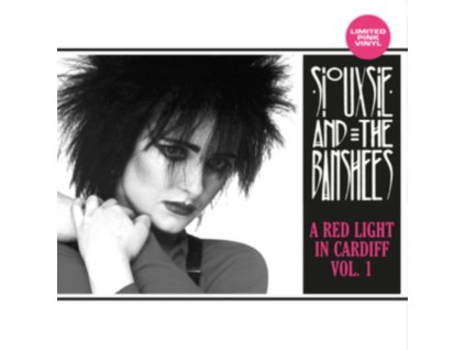 SIOUXSIE AND THE BANSHEES - A Red Light In Cardiff Vol. 1 (Pink Vinyl) (LP)