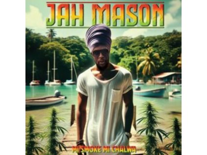 JAH MASON - Mi Smoke Mi Chalwa (LP)