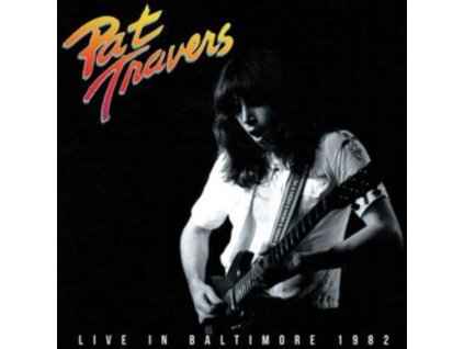 PAT TRAVERS - Live In Baltimore 1982 (Yellow Vinyl) (LP)