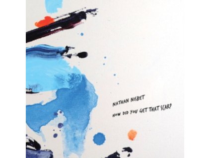 NATHAN NISBET - How Did You Get That Scar? (12Inch" Vinyl)