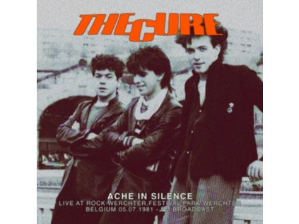 CURE - Ache In Silence: Live At Rock Werchter.Festival Park.Werchter.Belgium 05.07.1981 - Fm Broadcast (LP)