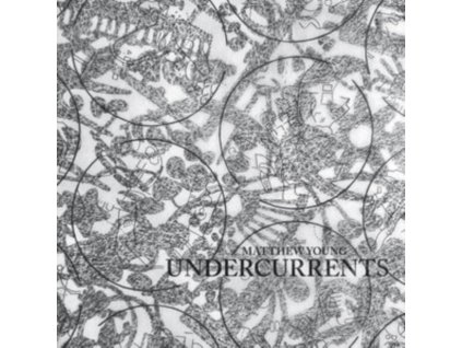 MATTHEW YOUNG - Undercurrents (LP)