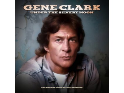 GENE CLARK - Under The Silvery Moon (White Vinyl) (LP)