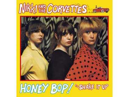 NIKKI AND THE CORVETTES - Honey Bop! / Shake It Up (Coloured Vinyl) (7Inch" Vinyl)