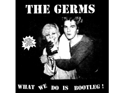 GERMS - What We Do Is Bootleg ! (LP)