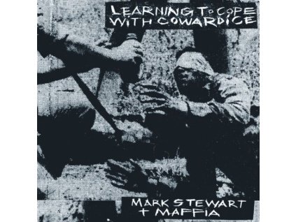 Mark Stewart & Maffia - Learning To Cope With Cowardice / The Lost Tapes (remastered) (LP)
