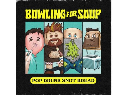 Bowling For Soup - Pop Drunk Snot Bread (Colored Vinyl) (LP)