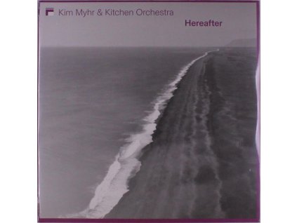 Kim Myhr & Kitchen Orchestra - Hereafter (LP)