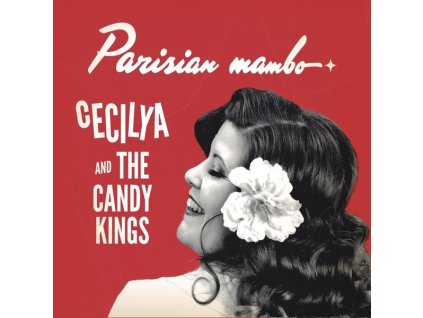 Cecilya & The Candy Kings - Parisian Mambo (Limited Numbered Edition) (LP)