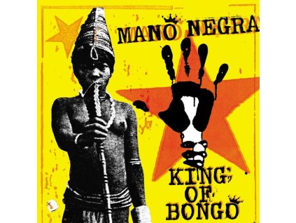 Mano Negra - King Of Bongo (30th Anniversary Edition) (Reissue) (LP)