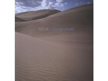 Pelican - Ataraxia/Taraxis (LP)