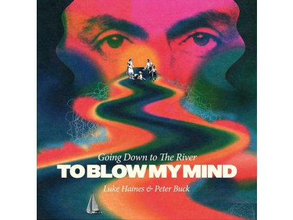 Luke Haines & Peter Buck - Going Down To The River... To Blow My Mind (LP)