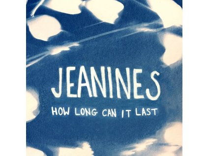 Jeanines - How Long Can It Last (Limited Edition) (White Vinyl) (LP)