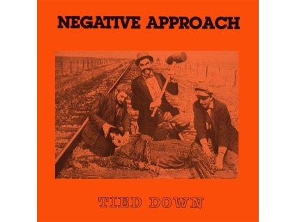 Negative Approach - Tied Down (1810g) (Limited Edition) (Orange Vinyl) (LP)
