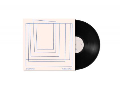 Chip Wickham - The Eternal Now (LP)