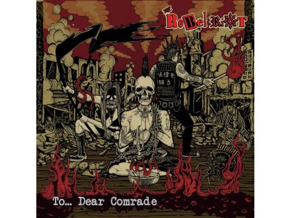 The Rebel Riot - To...Dear Comrade (Red Vinyl) (LP)
