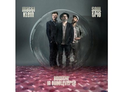 Matti Klein - Soul Trio Bouncin' In Bubbleverse (LP)